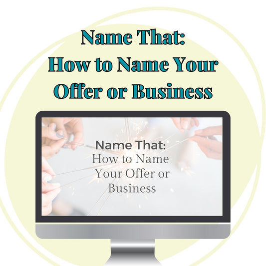 Name That: How to Name Your Business or Offer - Key Lime Designs